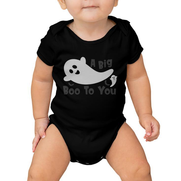 A Big Boo To You Ghost Boo Halloween Quote Baby Onesie