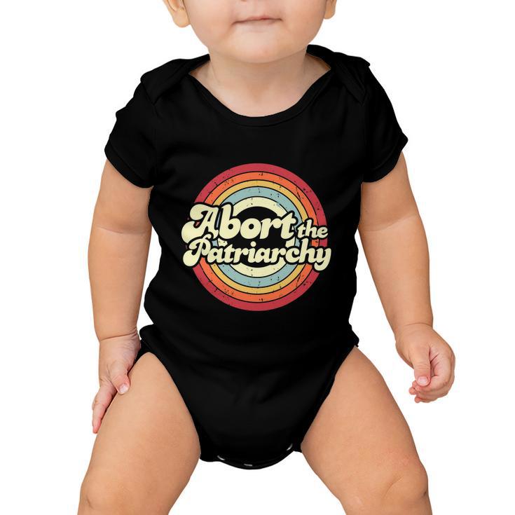 Abort The Patriarchy Rainbow Vintage Feminist Womens Right Baby Onesie