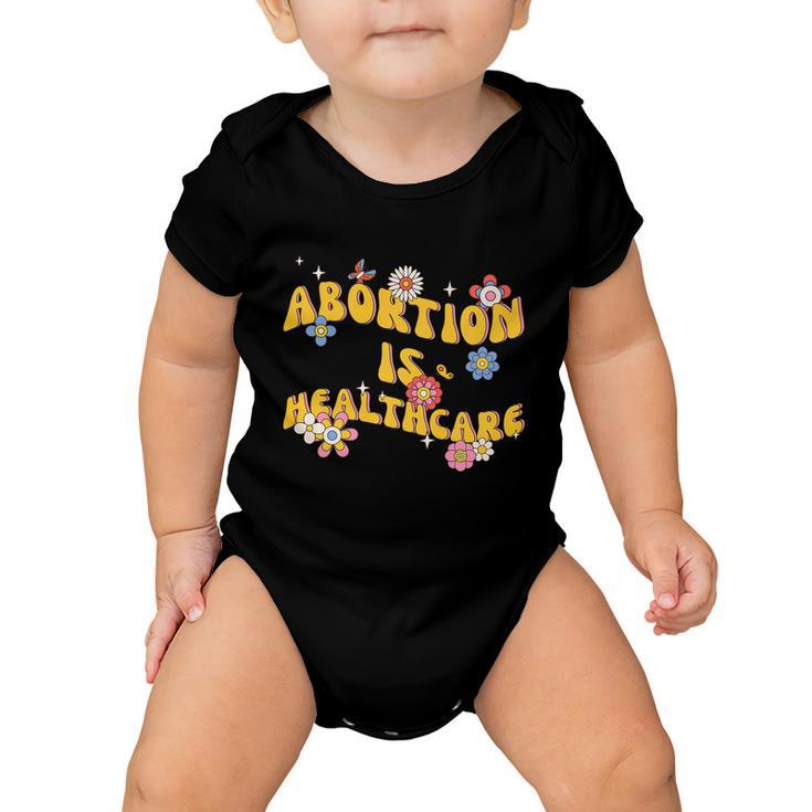 Abortion Is Healthcare Retro Floral Pro Choice Feminist Baby Onesie