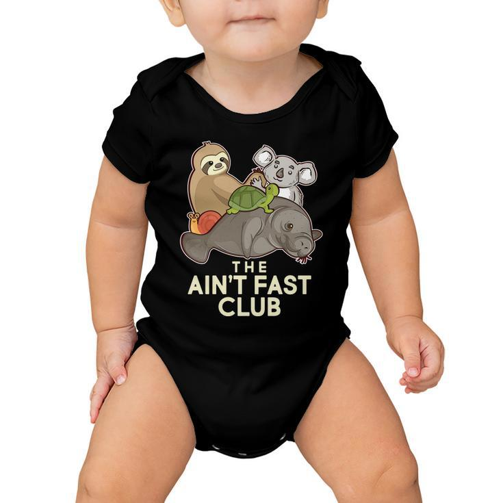 Aint Fast Club Funny Animal Baby Onesie