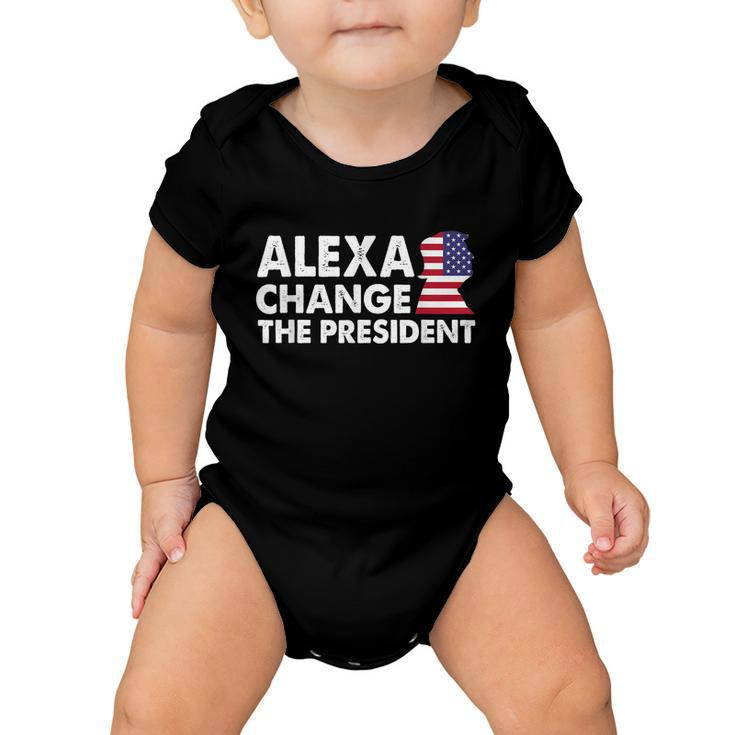 Alexa Change The President Funny Anti Joe Biden Tshirt Baby Onesie