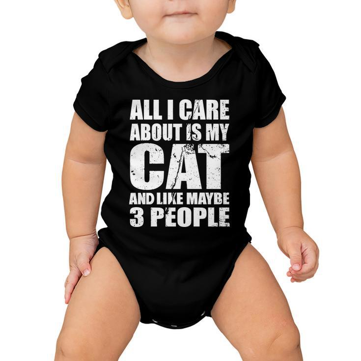 All I Care About Is My Cat And Like 3 People Tshirt Baby Onesie