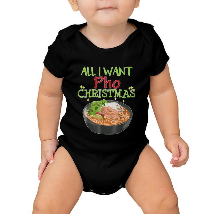 All I Want Pho Christmas Vietnamese Cuisine Bowl Noodles Graphic Design Printed Casual Daily Basic Baby Onesie