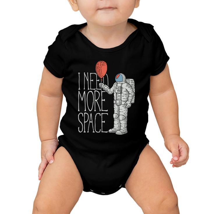 Astronaut I Need More Space Baby Onesie