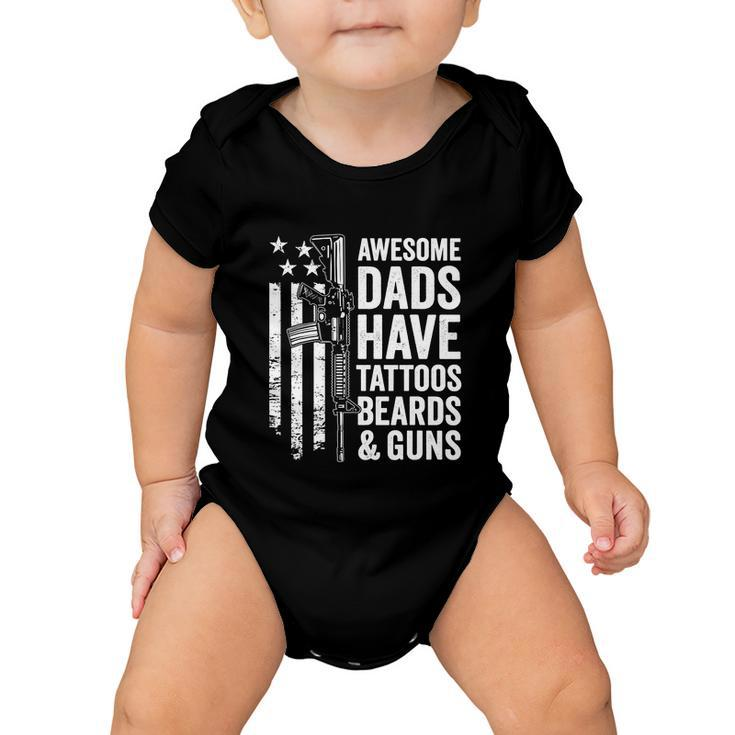 Awesome Dads Have Tattoos Beards Guns Fathers Day Baby Onesie