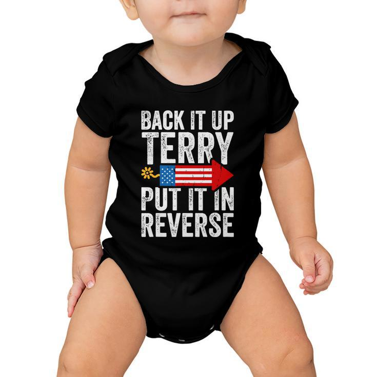 Back It Up Terry Put It In Reverse Funny 4Th Of July America Independence Day Baby Onesie