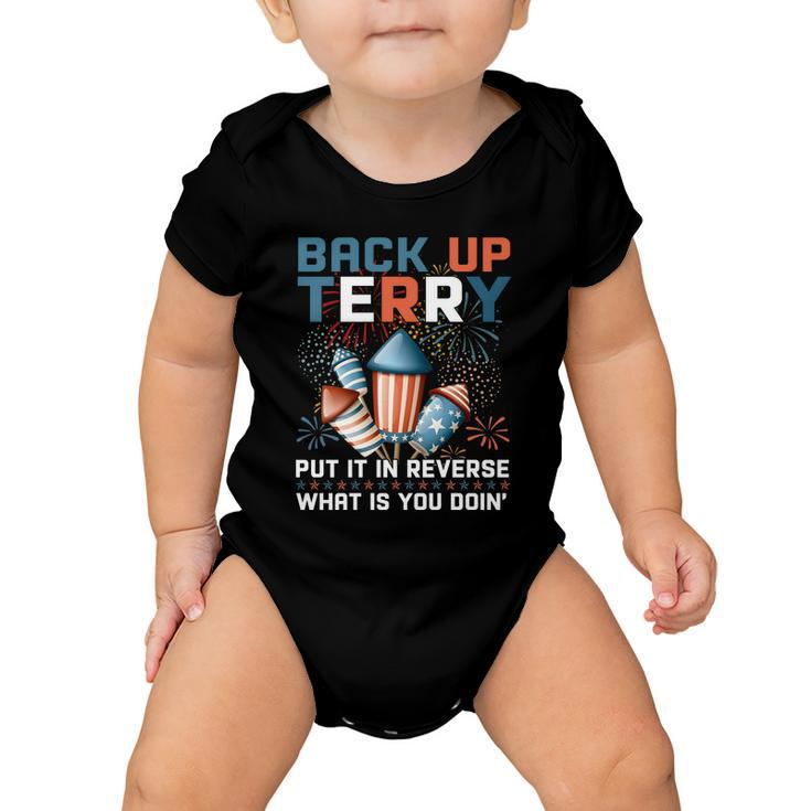 Back Up Terry Put It In Reverse Funny July 4Th Firework Meme V2 Baby Onesie