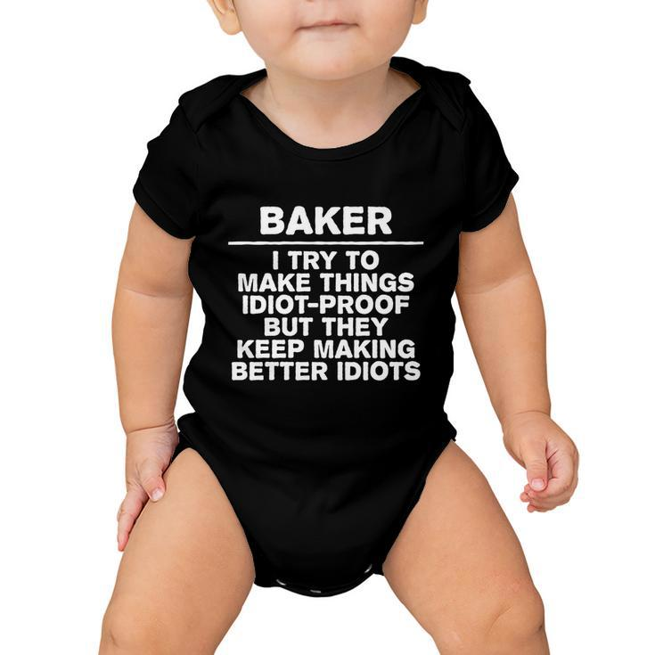 Baker Try To Make Things Idiotgiftproof Coworker Baking Cool Gift Baby Onesie