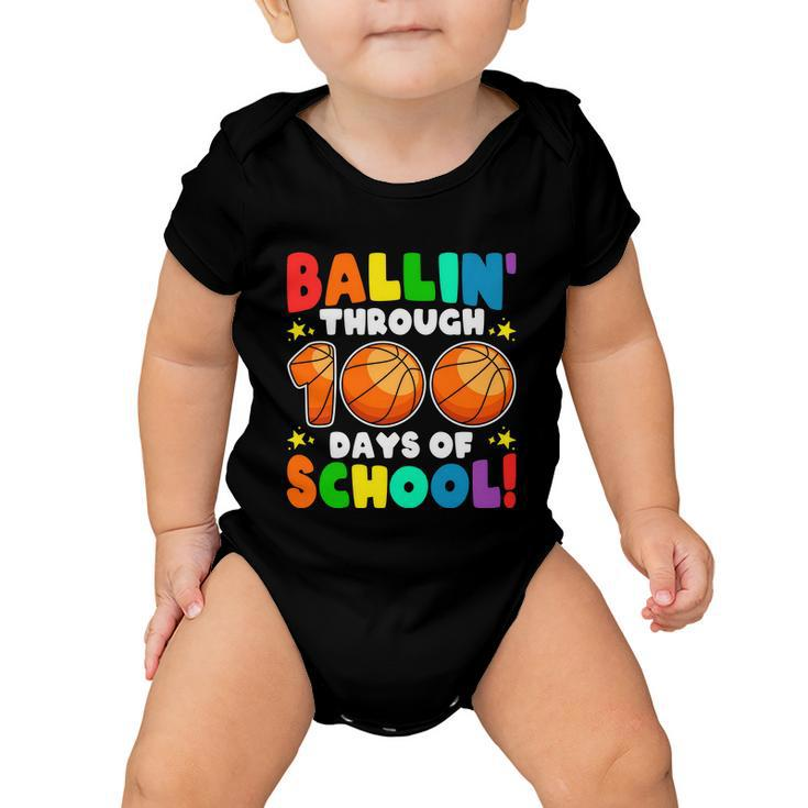 Ballin Through 100 Days Of School Basketball Lovers School Kindergarten Baby Onesie