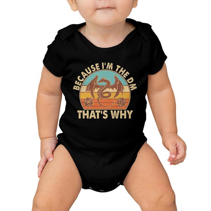 Because Im The Dm Thats Why Vintage Baby Onesie