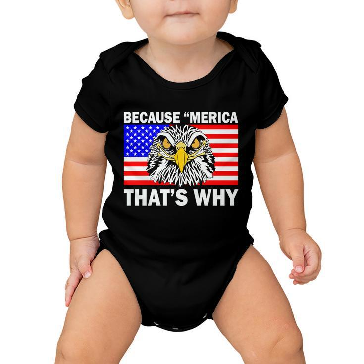 Because Merica Thats Why Eagle Baby Onesie