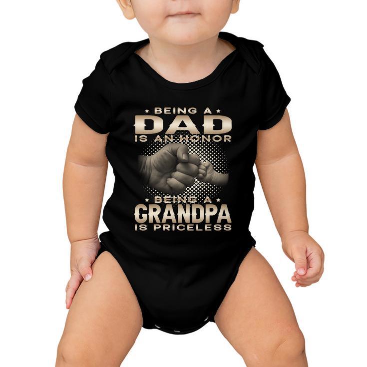 Being A Dad Is An Honor Being A Grandpa Is Priceless Grandpa Gift Baby Onesie