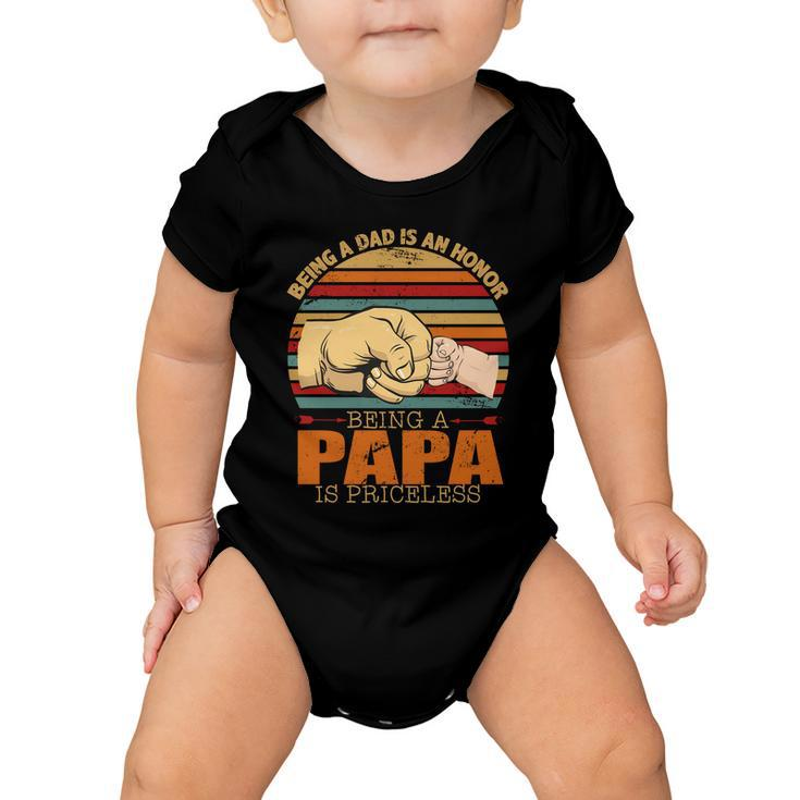 Being A Dad Is An Honor Being Papa Is Priceless Baby Onesie