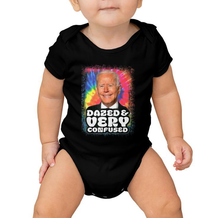 Biden Dazed And Very Confused Tie Dye Funny Tshirt Baby Onesie