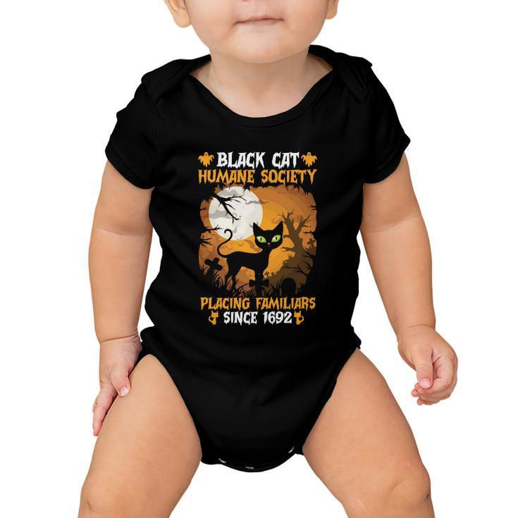 Black Cat Humane Society Placing Familiars Halloween Quote Baby Onesie