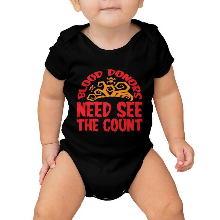 Blood Donors Need See The Count Halloween Quote Baby Onesie