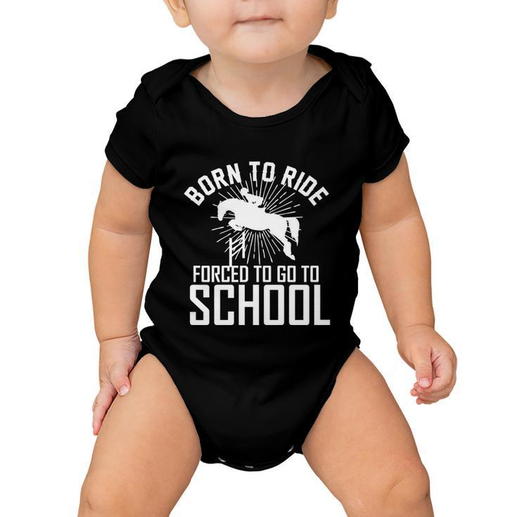 Born To Ride Horseback Riding Equestrian Gift For Women Gift Baby Onesie