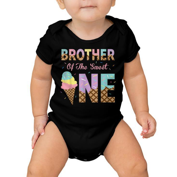 Brother Of The Sweet One Ice Cream 1St First Birthday Family  Baby Onesie