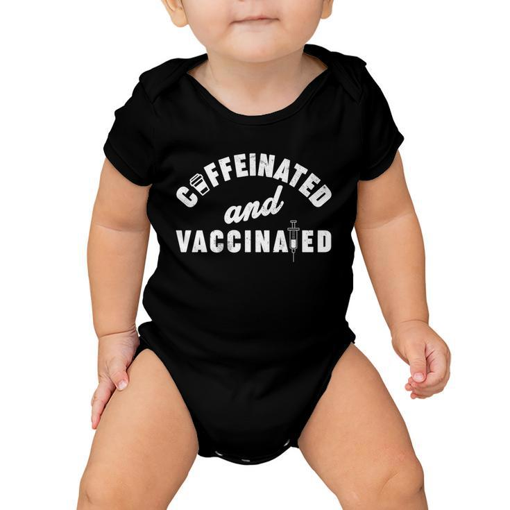 Caffeinated And Vaccinated Tshirt Baby Onesie