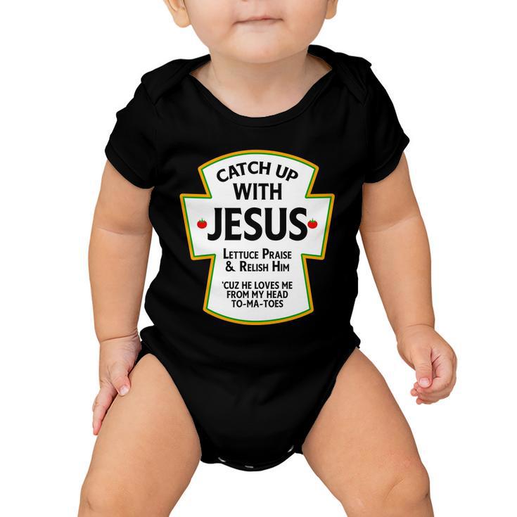 Catch Up With Jesus Tshirt Baby Onesie