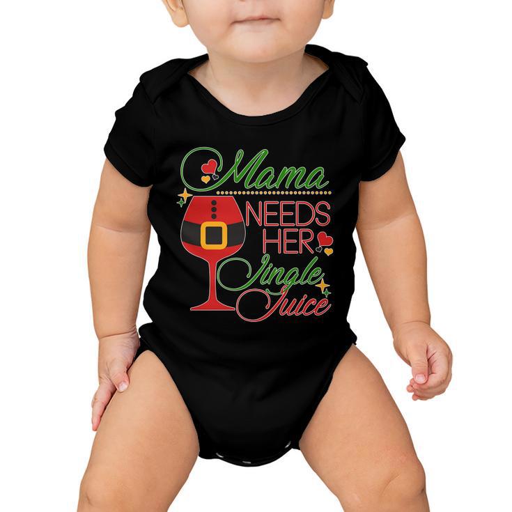 Christmas Mama Needs Her Jingle Juice Wine Tshirt Baby Onesie