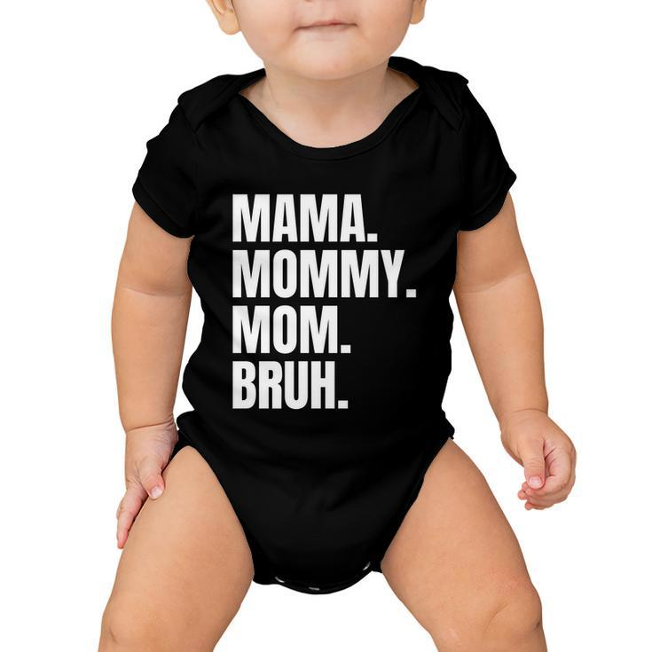 Classic Mama Mommy Mom Bruh Meme Baby Onesie