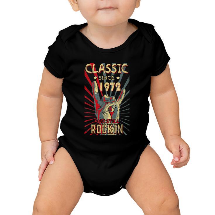 Classic Since 1972 50Th Still Rockin Birthday Rock Tshirt Baby Onesie