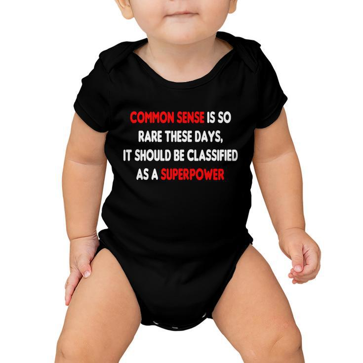 Common Sense Is A Superpower Tshirt Baby Onesie