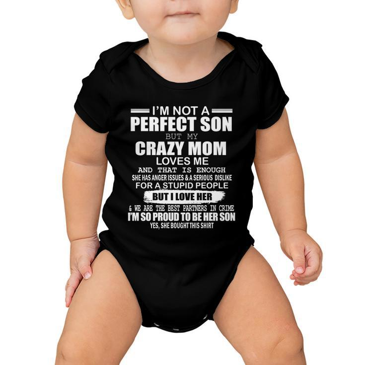 Crazy Mom And Perfect Son Funny Quote Tshirt Baby Onesie