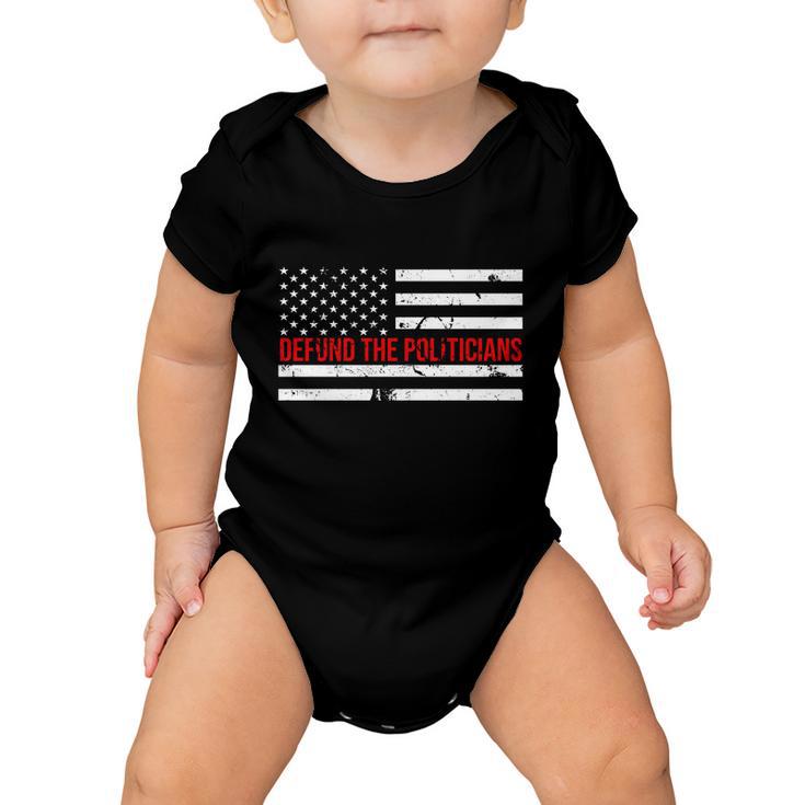 Defund The Politicians American Flag Baby Onesie