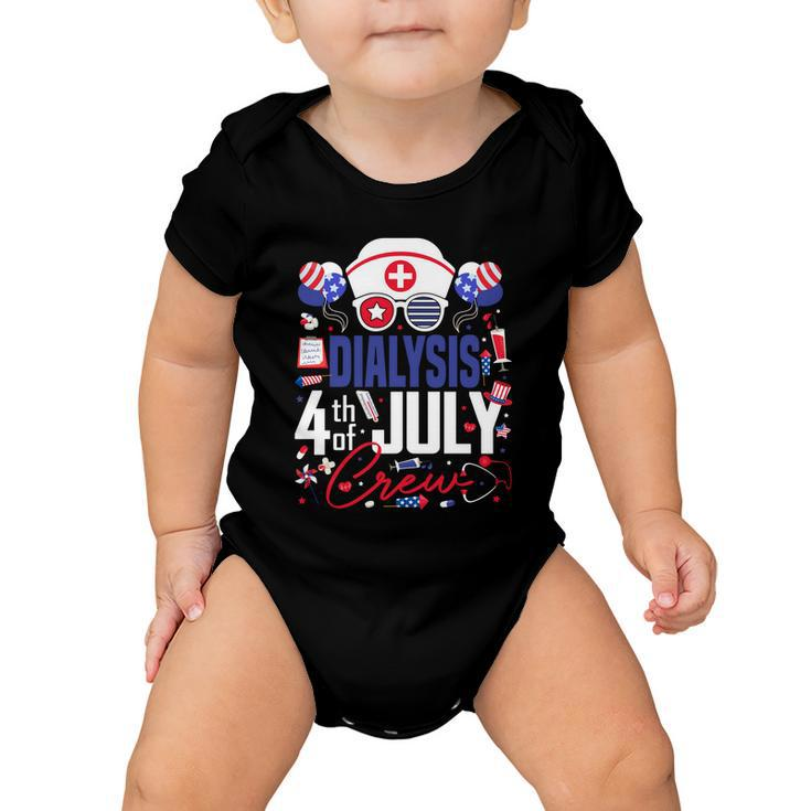 Dialysis Nurse 4Th Of July Crew Independence Day Patriotic Gift Baby Onesie