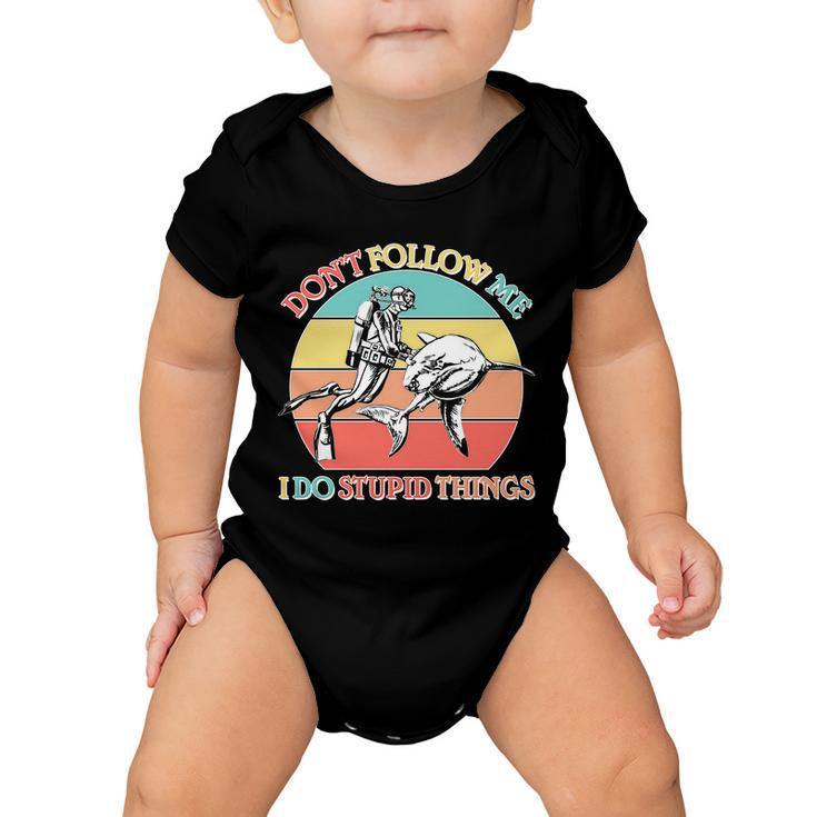 Dont Follow Me I Do Stupid Things Scuba Diver Graphic Design Printed Casual Daily Basic Baby Onesie