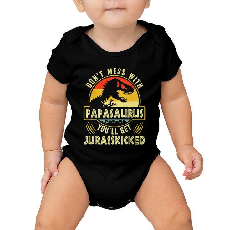 Dont Mess With Papasaurus Youll Get Jurasskicked Fathers Day V2 Baby Onesie