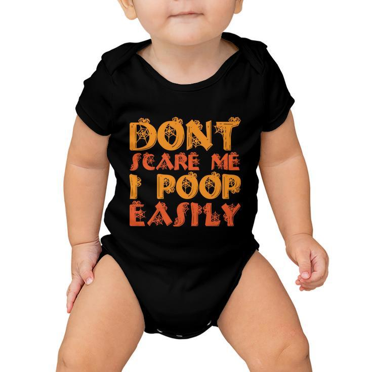 Dont Scare Me I Poop Easily Halloween Quote Baby Onesie