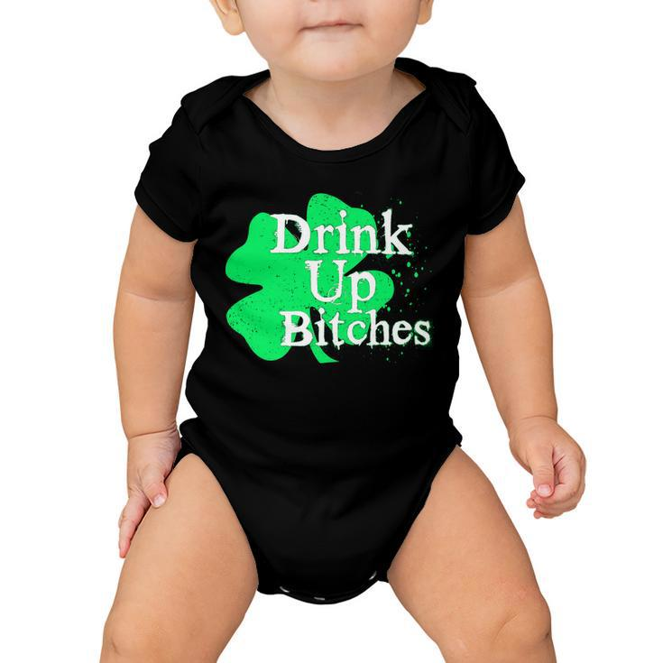 Drink Up Bitches St Patricks Day Clover Baby Onesie
