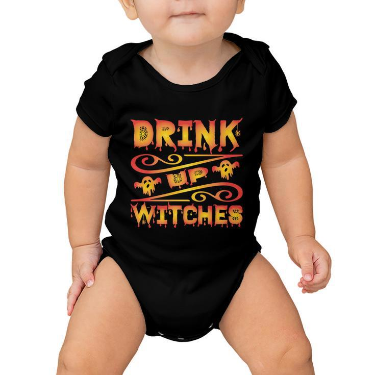 Drink Up Witches Halloween Quote V4 Baby Onesie