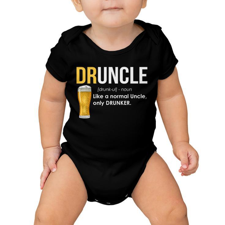 Druncle Like A Normal Uncle Only Drunker Tshirt Baby Onesie