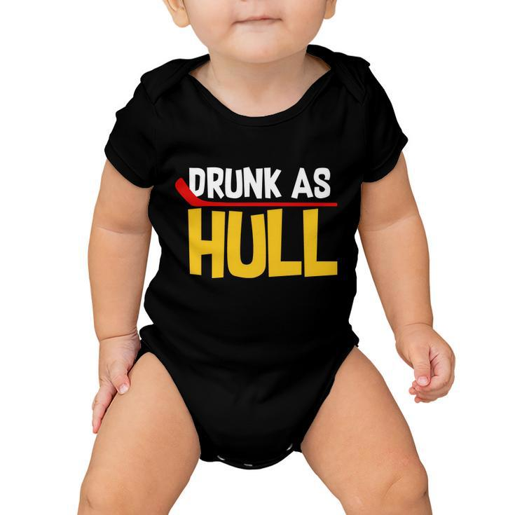 Drunk As Hull Baby Onesie