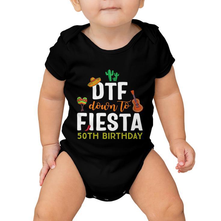 Dtf Down To Fiesta Cinco De Mayo 50Th Birthday Baby Onesie