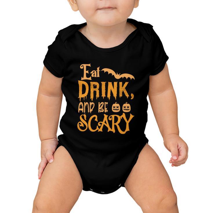 Eat Drink And Be Scary Halloween Quote Baby Onesie