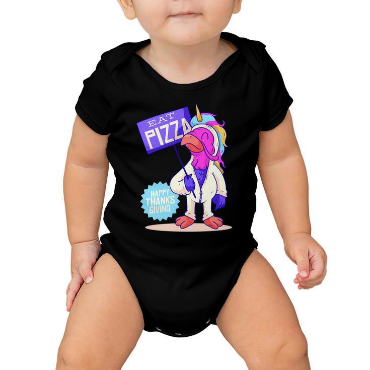 Eat Pizza Funny Happy Thanksgiving Baby Onesie