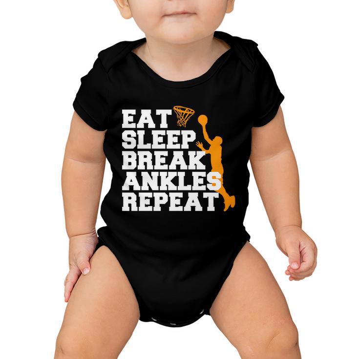 Eat Sleep Break Ankles Repeat Tshirt Baby Onesie