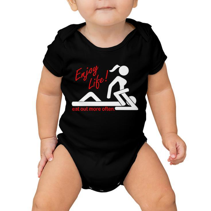 Enjoy Life Eat Out More Often Tshirt Baby Onesie