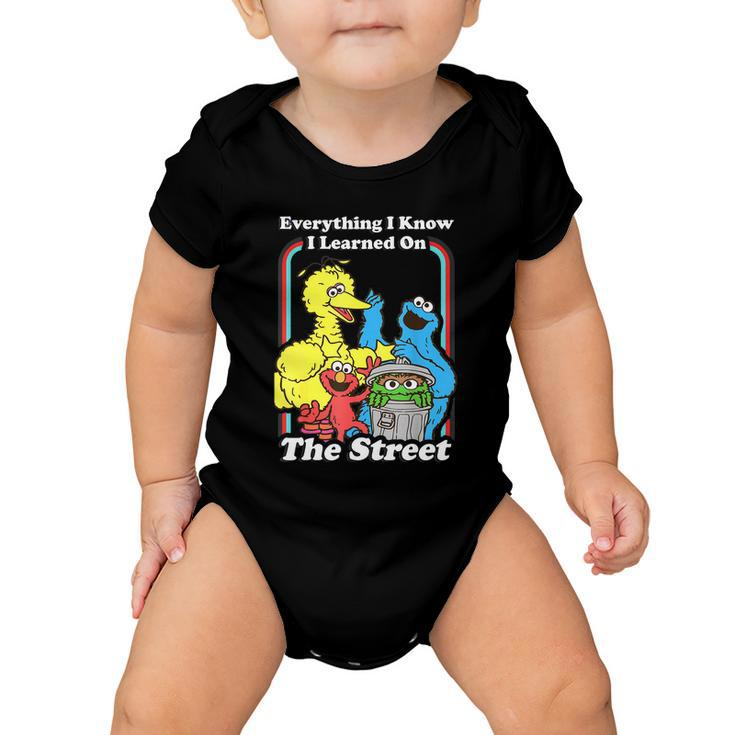 Everything I Know I Learned On The Streets Baby Onesie