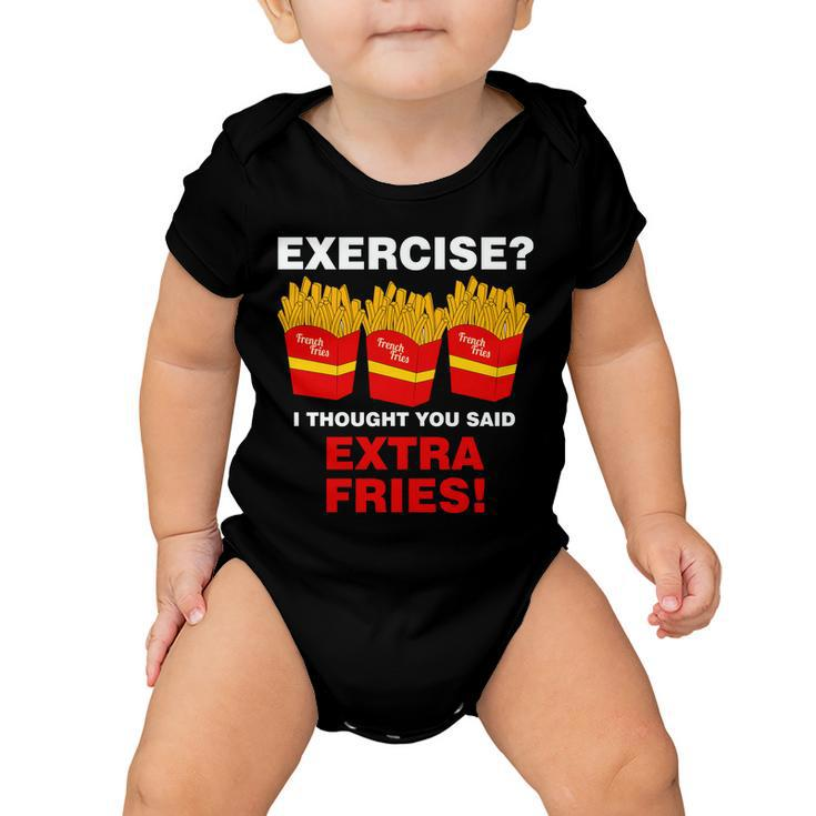 Exercise I Thought You Said French Fries Tshirt Baby Onesie