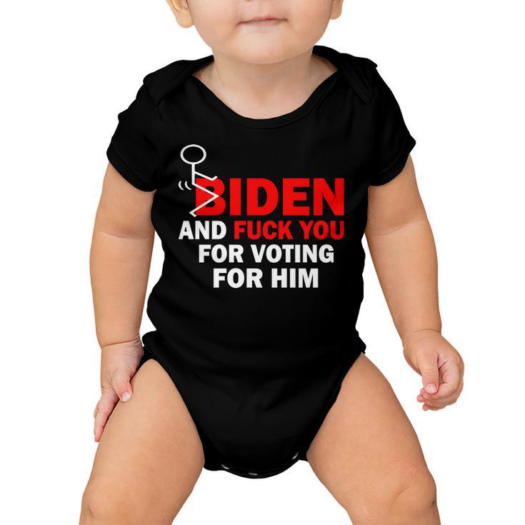 F Biden And FuK You For Voting For Him Baby Onesie