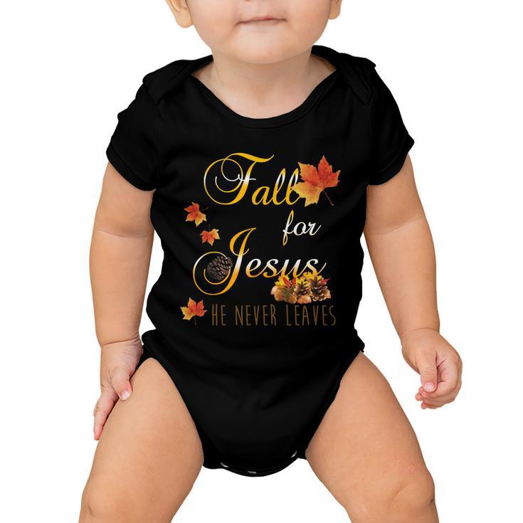 Fall For Jesus He Never Leaves Christian Autumn Season Baby Onesie