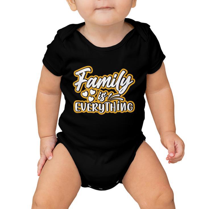 Family Is Everything Funny Gift Baby Onesie