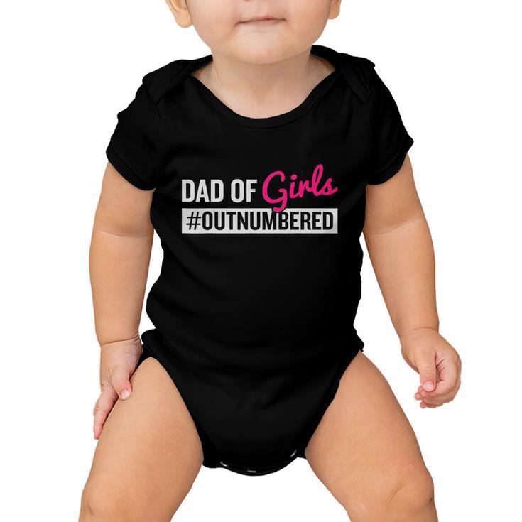 Fathers Day Dad From Girl Outnumbered Baby Onesie