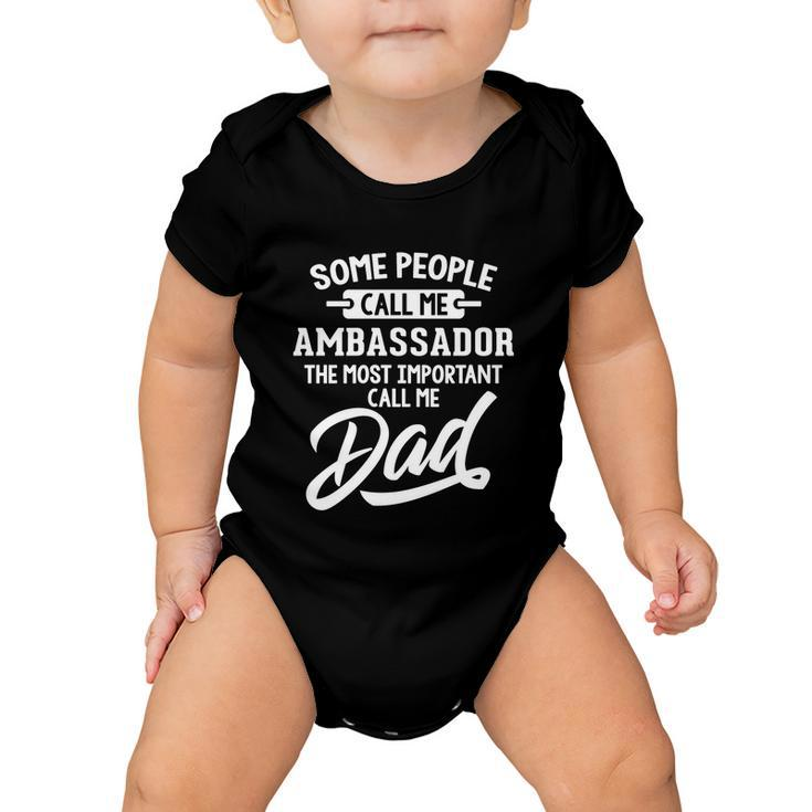 Fathers Day Design N Ambassador Dad Cute Gift Baby Onesie